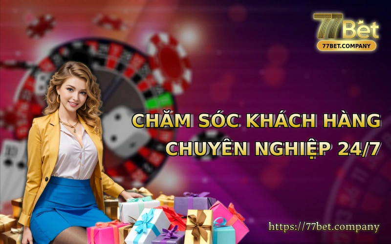 77 Bet co dich vu cham soc khach hang chuyen nghiep 24/7